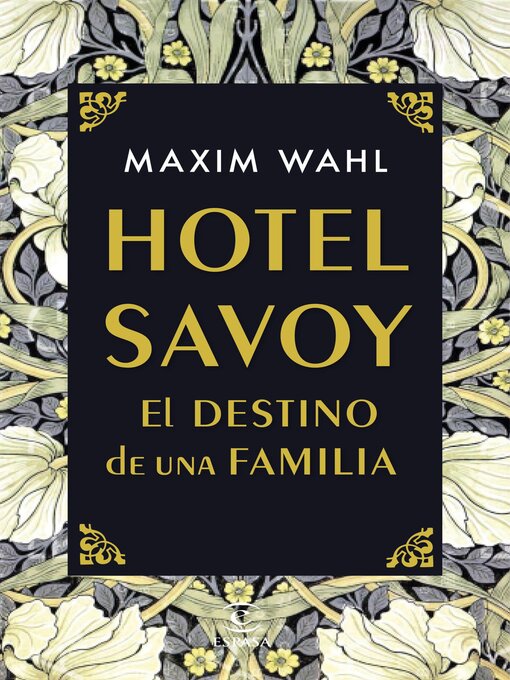Title details for Hotel Savoy. El destino de una familia by Maxim Wahl - Available